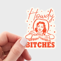 Howdy Bitches Sticker - cowgirl, western, cowboy hat, rodeo