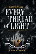 Every Thread of Light
