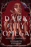 Dark City Omega (Beasts of Gatamora Book 1)