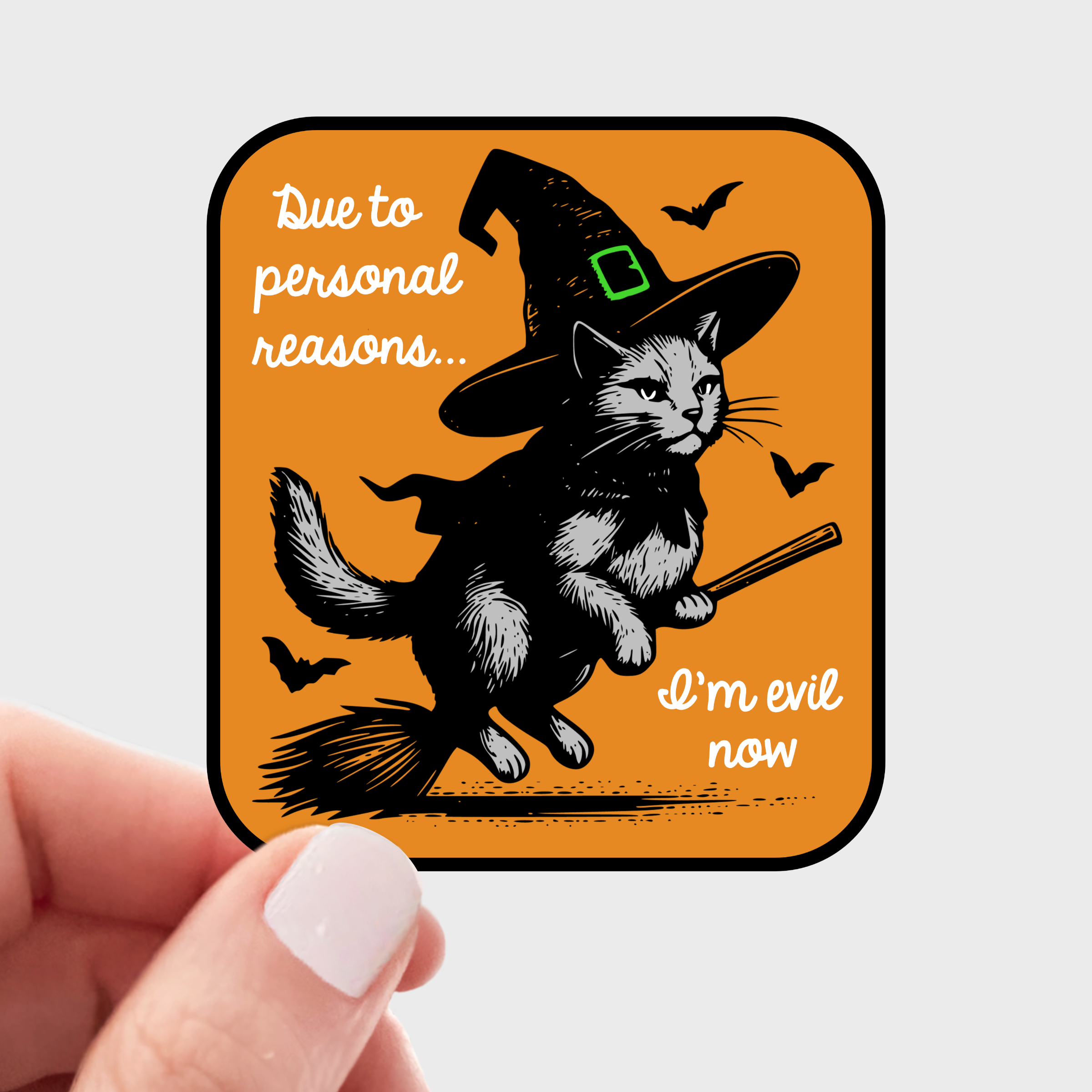 Due to Personal Reasons, I'm Evil Now Sticker - cat, witch