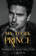 My Dark Prince: An Enemies-to-Lovers Romance (Alternate Spicy Cover)