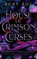 House of Crimson Curses: A Steamy Vampire Fantasy Romance