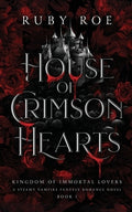 House of Crimson Hearts: A Steamy Vampire Fantasy Romance