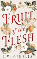 Fruit of the Flesh